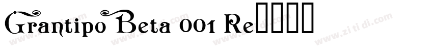 Grantipo Beta 001 Re字体转换